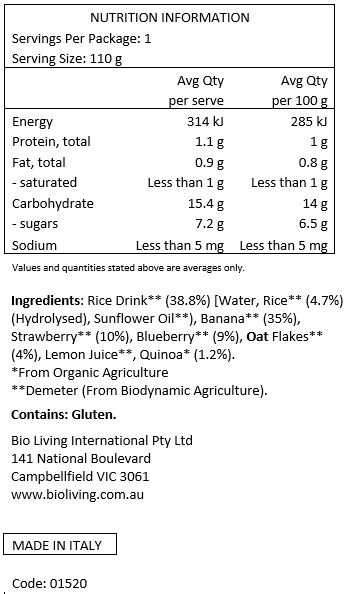 Rice Drink** 38,8 % (Water, Rice** 4,7 % (He{Drolysed),Sunflower Oil**), Banana** 35 %, Strawberry** 10%, Blueberry** 9%, Oat Flakes** 4%, Lemon Juice**, Quinoa* 1,2%.
