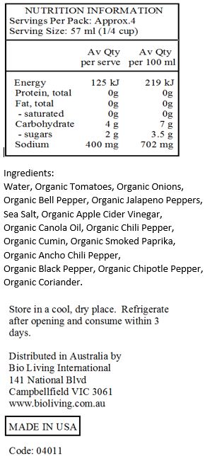 Water, Organic Tomatoes, Organic Onions, Organic Bell Pepper, Organic Jalapeno Peppers, Sea Salt, Organic Apple Cider Vinegar, Organic Canola Oil, Organic Chili Pepper, Organic Cumin, Organic Smoked Paprika, Organic Ancho Chili Pepper, Organic Black Pepper, Organic Chipotle Pepper, Organic Coriander.
