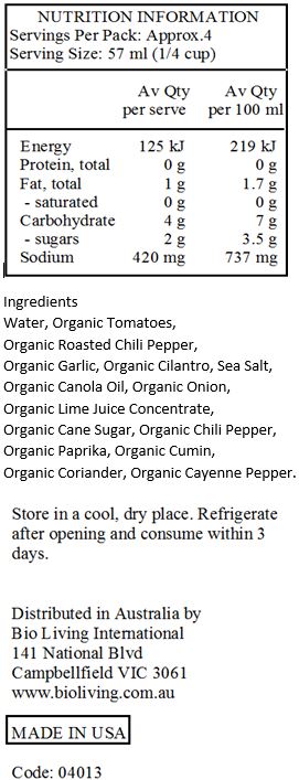 Water, Organic Tomatoes, Organic Roasted Chili Pepper, Organic Garlic, Organic Cilantro, Sea Salt, Organic Canola Oil, Organic Onion, Organic Lime Juice Concentrate, Organic Cane Sugar, Organic Chili Pepper, Organic Paprika, Organic Cumin, Organic Coriander, Organic Cayenne Pepper.