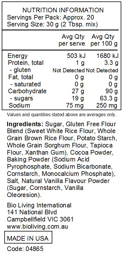 Sugar, Gluten Free Flour Blend (Sweet White Rice Flour, Whole Grain Brown Rice Flour, Potato Starch, Whole Grain Sorghum Flour, Tapioca Flour, Xanthan Gum), Cocoa Powder, Baking Powder (Sodium Acid Pyrophosphate, Sodium Bicarbonate, Cornstarch, Monocalcium Phosphate), Salt, Natural Vanilla Flavour Powder (Sugar, Cornstarch, Vanilla Oleoresion).