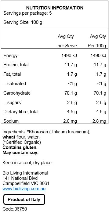 Khorasan (Triticum Turanicum) Wheat Flour, Water.
May Contain Traces Of Soy.
