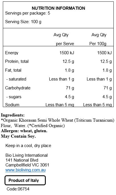 Khorasan (Triticum Turanicum) Wheat Flour, Water.
May Contain Traces Of Soy.