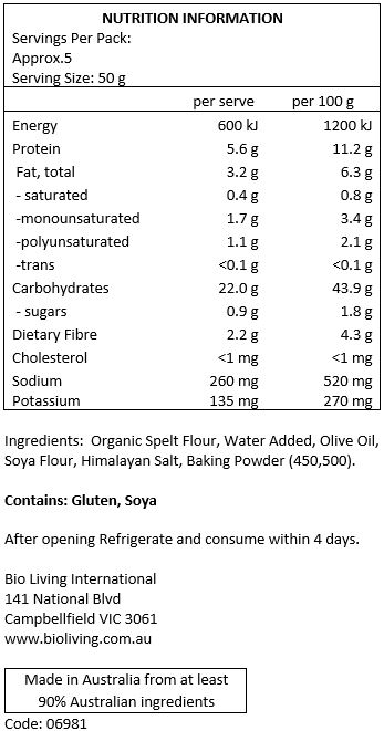 Organic spelt flour, water added,  olive oil, soya flour, Himalayan salt, baking powder (450,500)
Contains: Gluten, Soya
