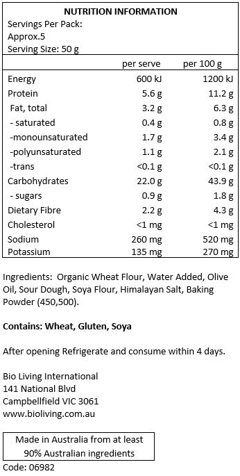 Organic wheat flour, water added,  olive oil, sour dough, soya flour,  Himalayan salt, baking powder (450, 500)

Contains: Wheat, Gluten, Soya