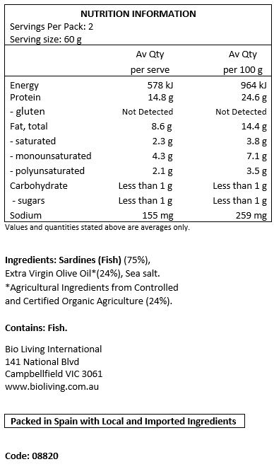 Sardines (Fish) (75%), Extra Virgin Olive Oil* (24%), Sea Salt.
* Agricultural Ingredients from Controlled and Certified Organic Agriculture (24%).

Contains: Fish.
