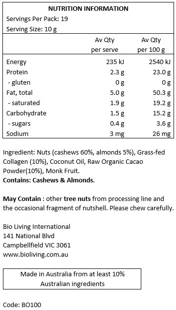 Almonds, Cashews, Hydrolysed Collagen,Cacao Powder, Coconut Oil, Monk Fruit.