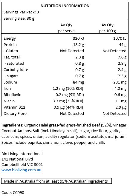 Organic Halal grass-fed grass-finished Beef (92%), vinegar, Coconut Aminos, Salt (incl. Himalayan salt), sugar, rice flour, garlic, capsicum, spices, onion, acidity regulator (sodium acetate), marjoram.