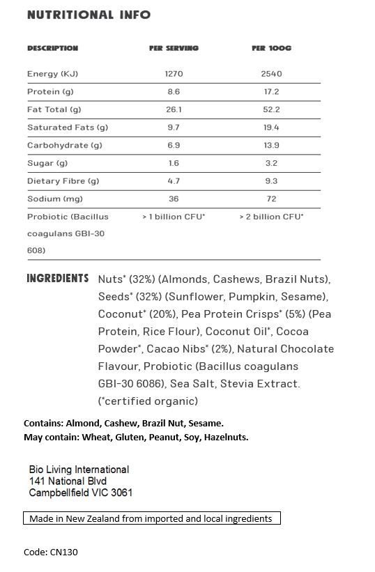 Nuts* (32%) (Almonds, Cashews, Brazil Nuts), Seeds* (32%) (Sunflower, Pumpkin, Sesame), Coconut* (20%), Pea Protein Crisps* (5%) (Pea Protein, Rice Flour), Coconut Oil*, Cocoa Powder*, Cacao Nibs* (2%), Natural Chocolate Flavour, Probiotic (Bacillus coagulans GBI-30 6086), Sea Salt, Stevia Extract. (*certified organic)

CONTAINS ALMOND, CASHEW, BRAZIL NUT, SESAME. 
MAY CONTAIN WHEAT, GLUTEN, PEANUT, SOY, HAZELNUT.