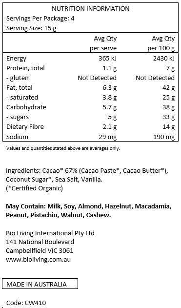 Cacao* 67% (Cacao Paste*, Cacao Butter*), Coconut Sugar*, Sea Salt, Vanilla *Certified
Organic