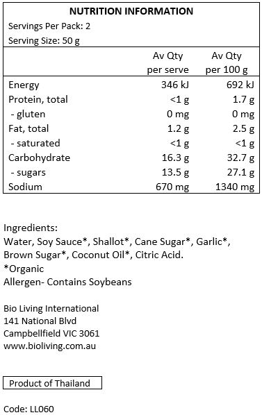 Water, Soy Sauce*, Shallot*, Cane Sugar*, Garlic*, Brown Sugar*, Coconut Oil*, Citric Acid. *Organic

ALLERGEN: CONTAINS SOY